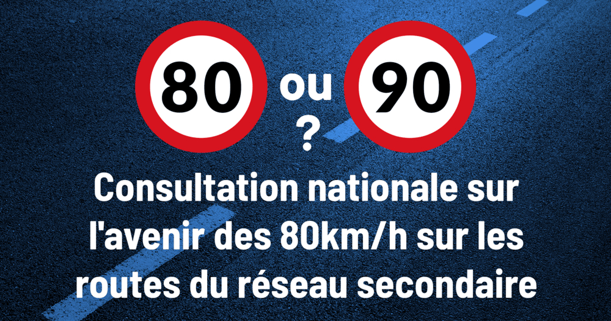 80 km/h : une consultation nationale pour vous exprimer sur l'avenir de la mesure