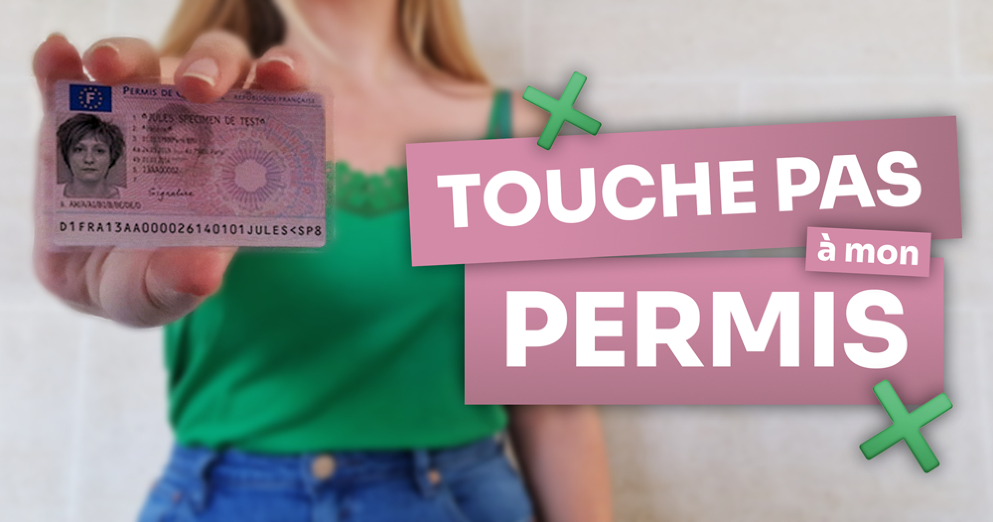 Touche pas &agrave; mon permis !